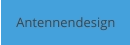 Antennendesign
